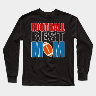 Football Best Mom, Soccer Best Mama Long Sleeve T-Shirt